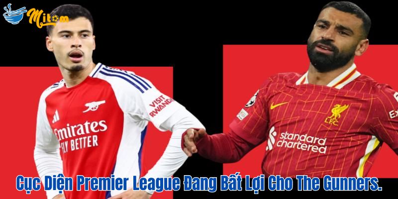 Cục diện Premier League hiện tại đang bất lợi cho The Gunners.